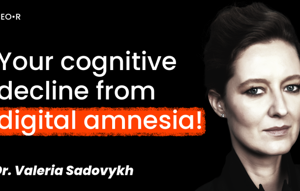 Valeria Sadovykh: Your Cognitive Decline from Digital Amnesia